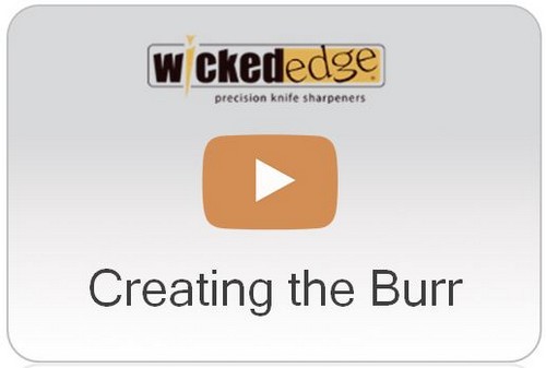 Wicked Edge Video Creating the Burr